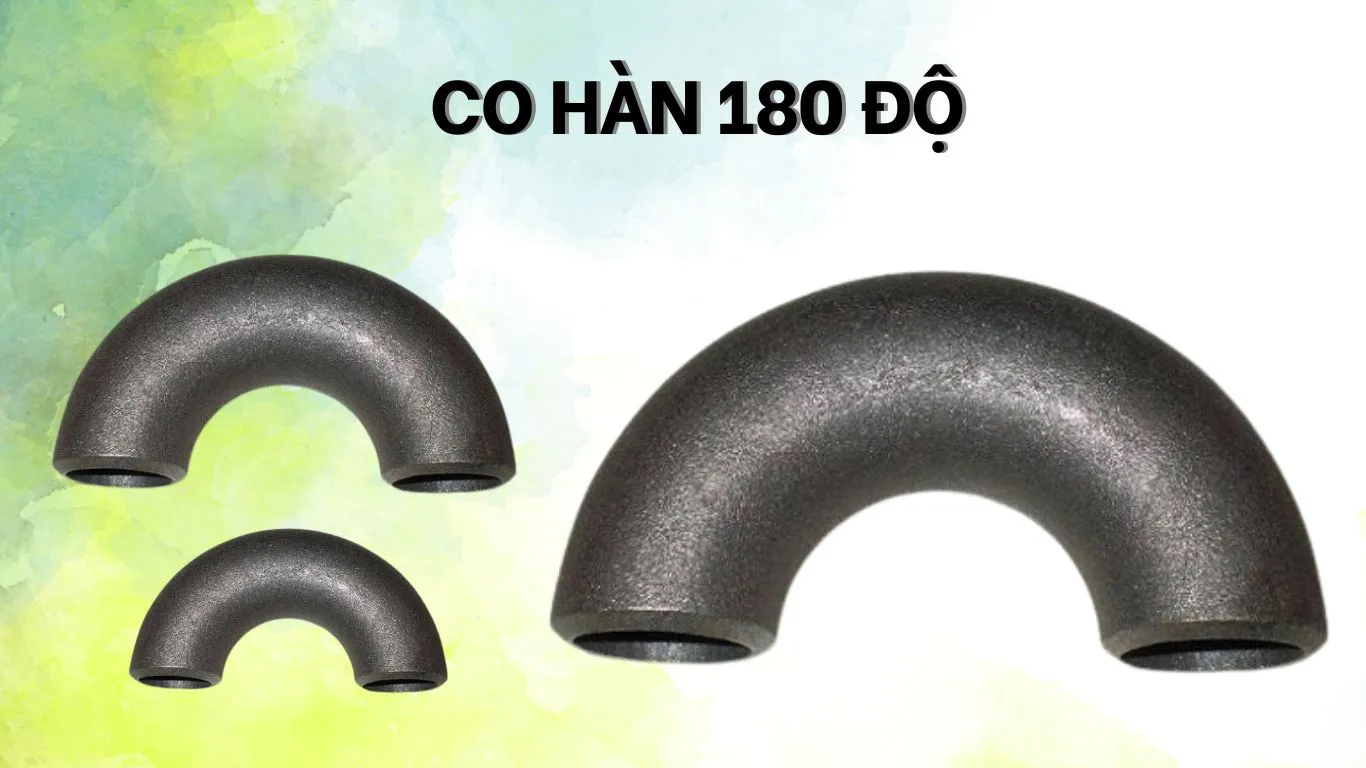 Có hàn 180 độ đa dạng kích thước 