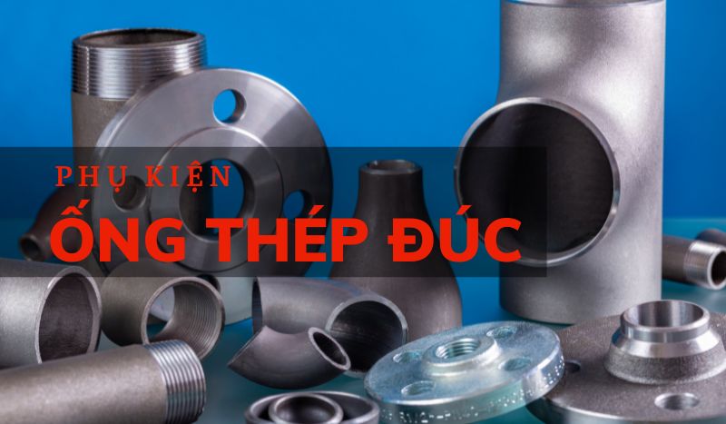 Phụ kiện ống thép đúc