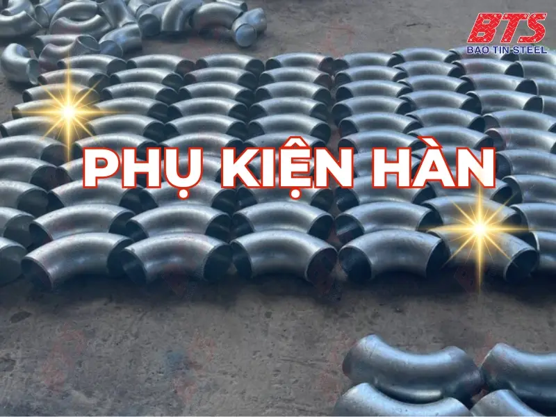Các loại phụ kiện hàn phổ biến