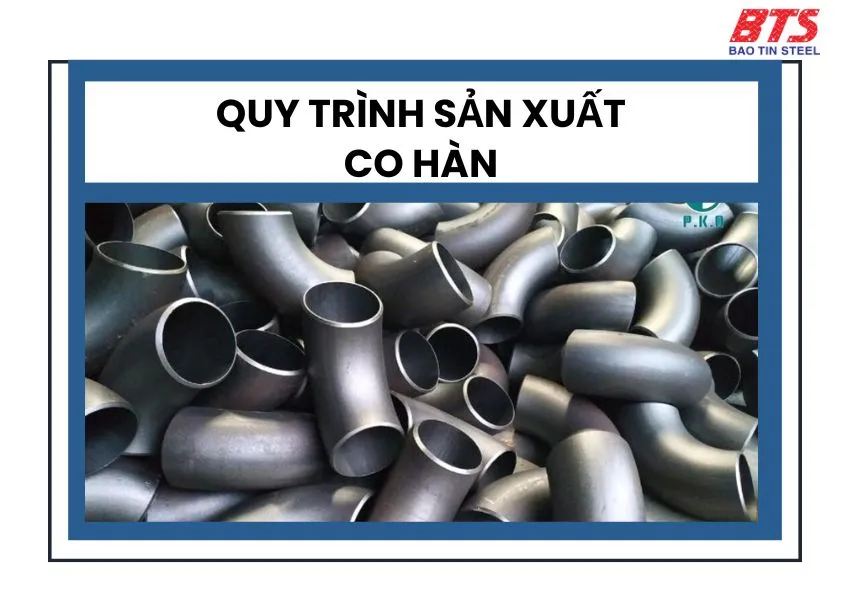 Quy trình sản xuất co hàn