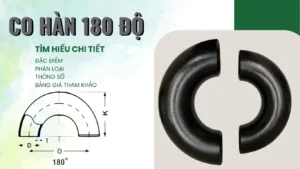 Tìm hiểu chi tiết về co hàn 180 độ