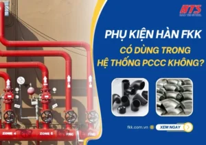 Ứng dụng của phụ kiện hàn trong hệ thống PCCC